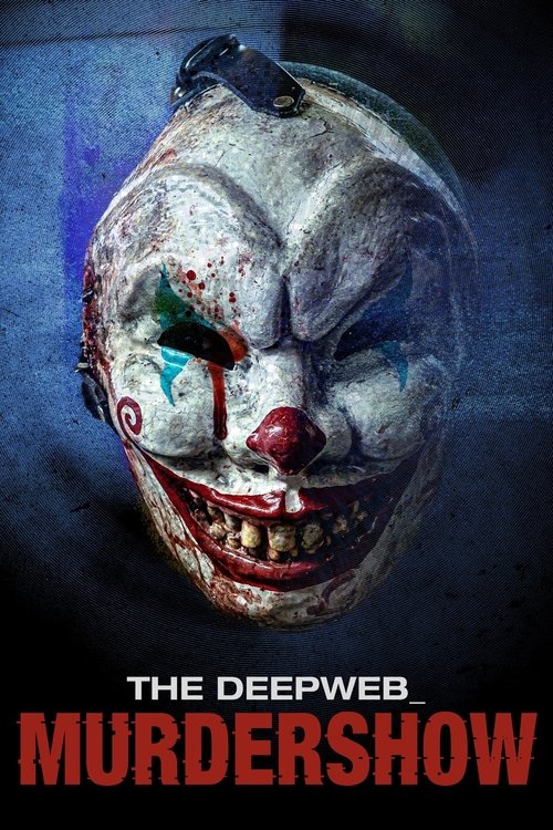 The Deep Web: Murdershow (2024) film posteri