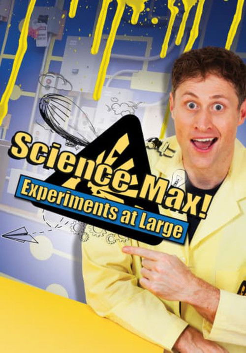 Science Max: Experiments at Large (2015) film posteri