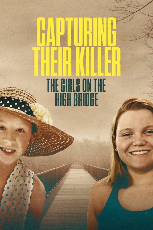 Capturing Their Killer: The Girls on the High Bridge (2025) film posteri