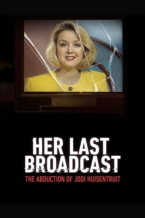 Her Last Broadcast: The Abduction of Jodi Huisentruit (2025) film posteri