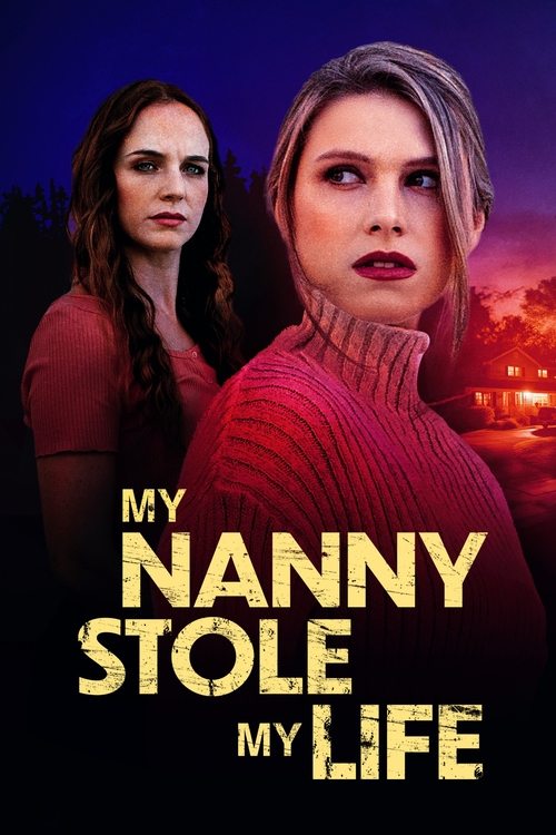 My Nanny Stole My Life (2024) film posteri