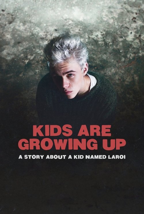 Kids Are Growing Up: A Story About a Kid Named Laroi (2024) film posteri